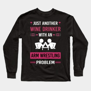 Wine Drinker Arm Wrestling Wrestler Armwrestling Long Sleeve T-Shirt